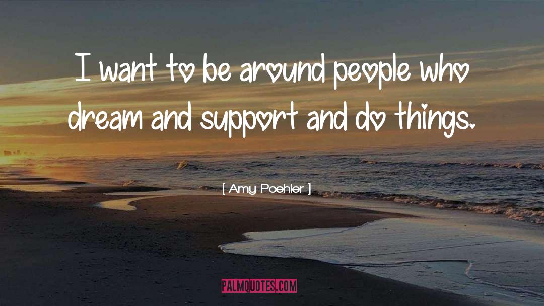 Meaningful Things quotes by Amy Poehler