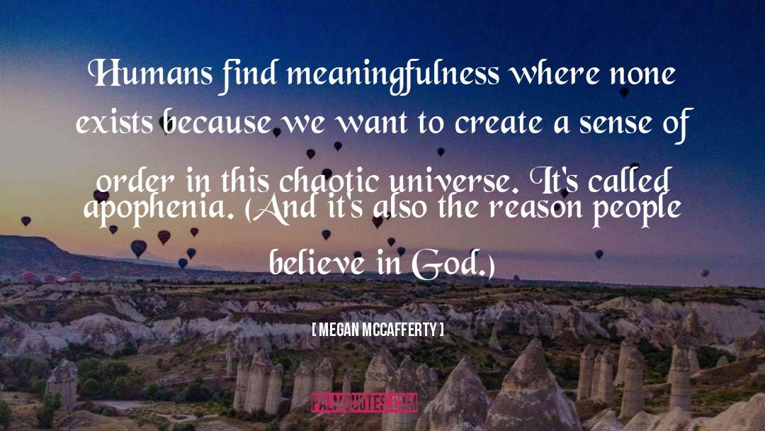 Meaningfulness quotes by Megan McCafferty