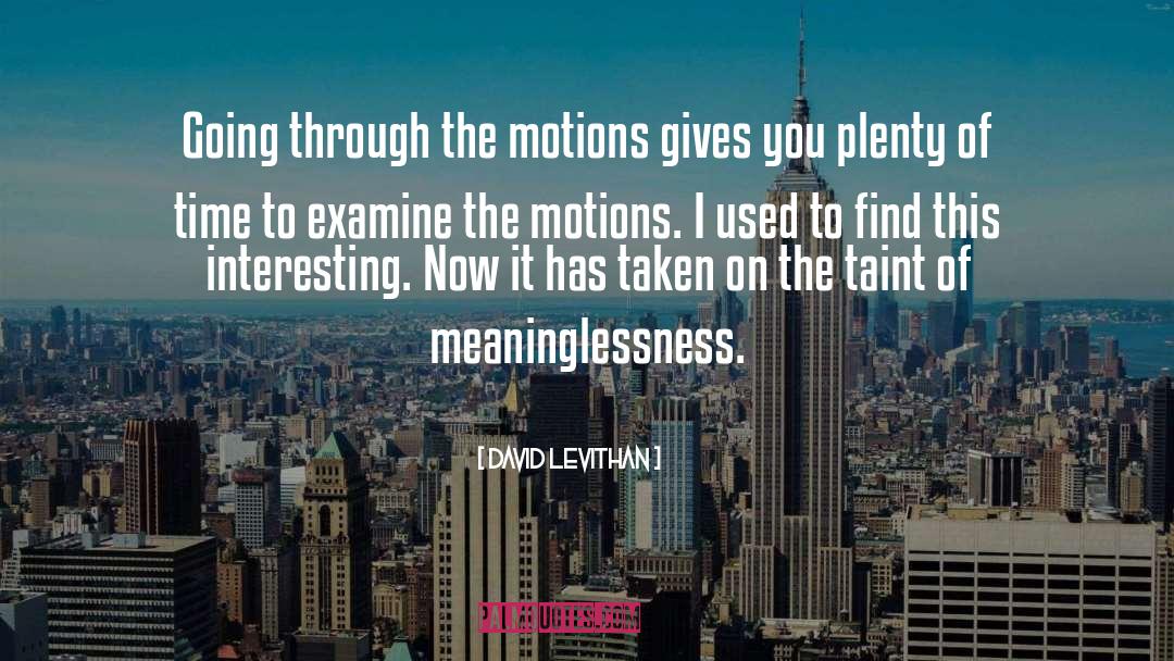 Meaninglessness quotes by David Levithan