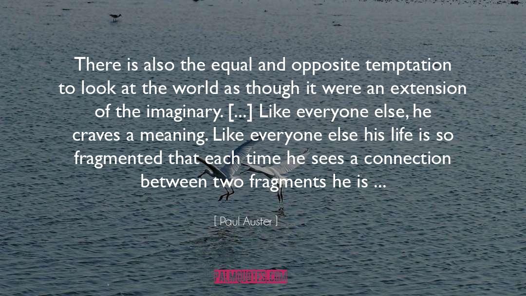 Meaninglessness quotes by Paul Auster
