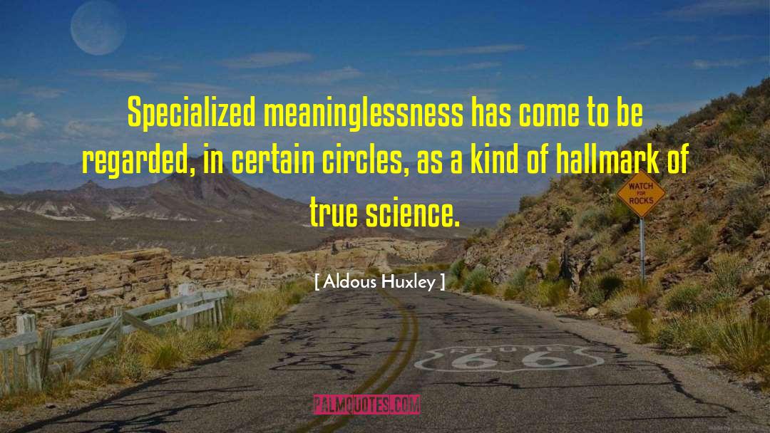 Meaninglessness quotes by Aldous Huxley