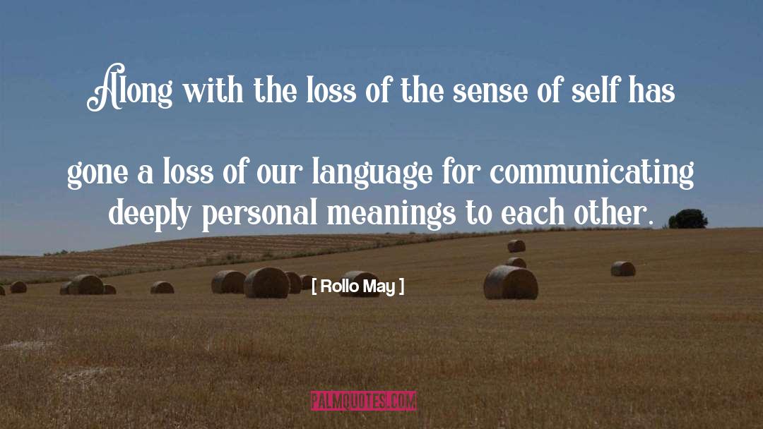 Meanings quotes by Rollo May