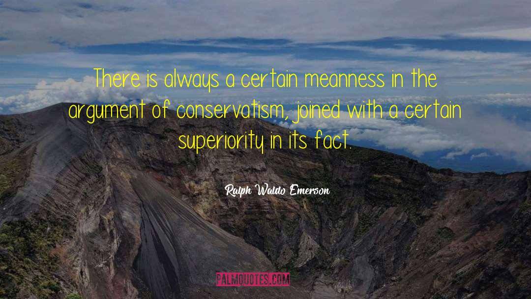 Meanness quotes by Ralph Waldo Emerson