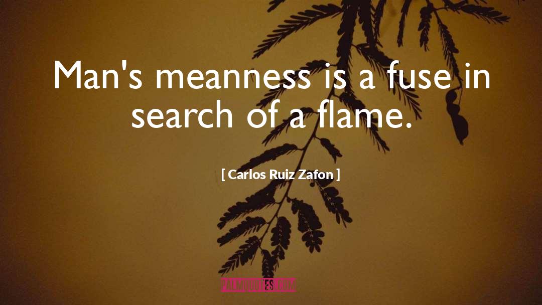 Meanness quotes by Carlos Ruiz Zafon
