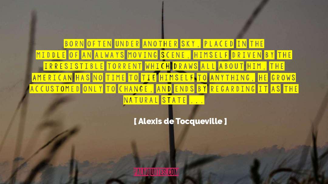 Means And Ends quotes by Alexis De Tocqueville