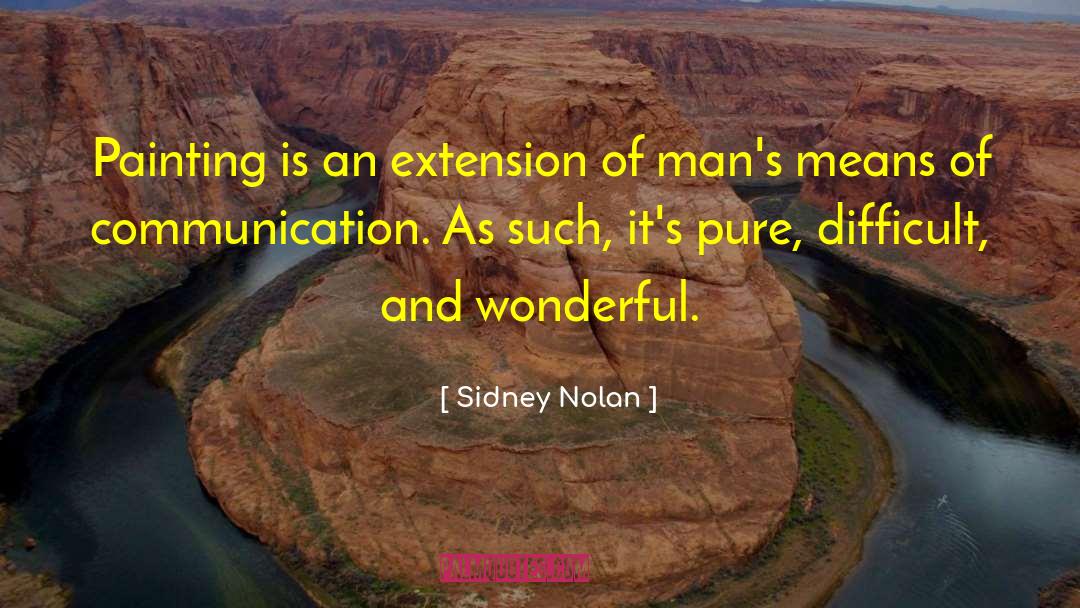 Means Of Communication quotes by Sidney Nolan