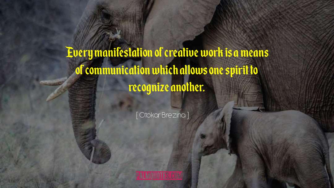 Means Of Communication quotes by Otokar Brezina