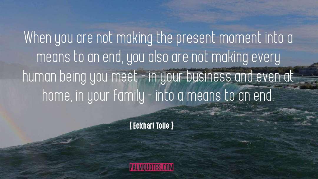 Means To An End quotes by Eckhart Tolle