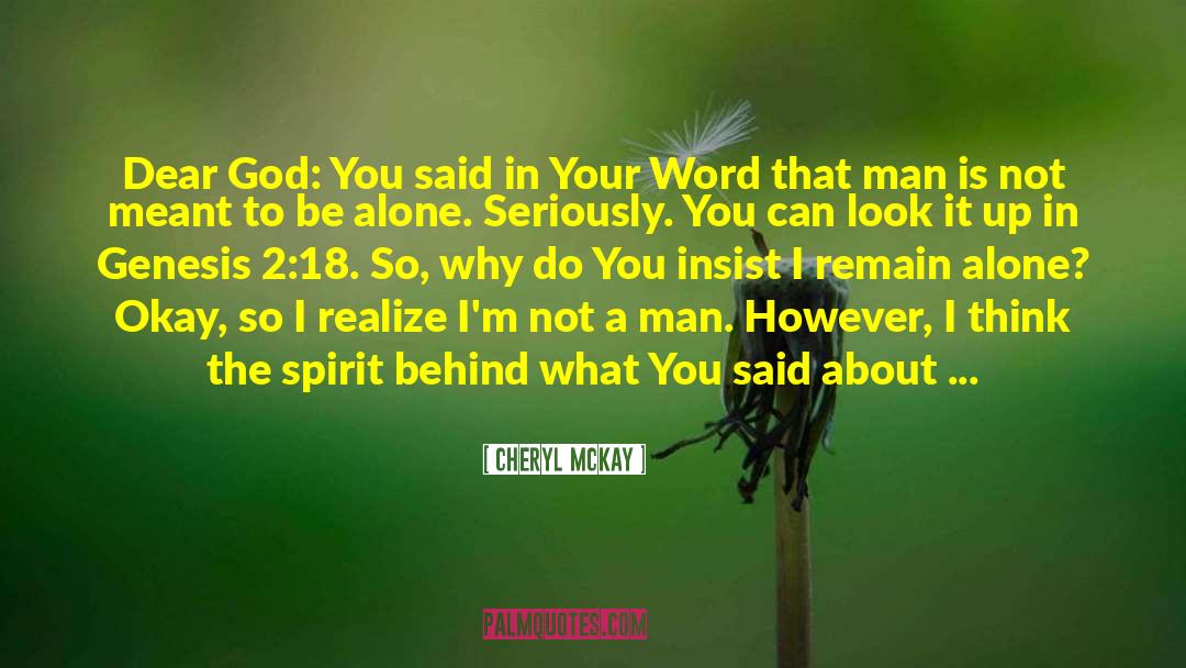 Meant To Be Alone quotes by Cheryl McKay