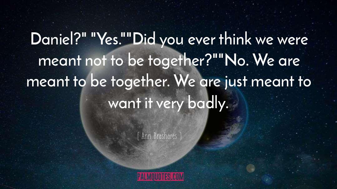 Meant To Be Together quotes by Ann Brashares