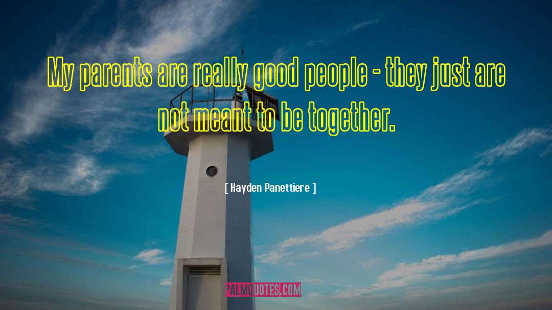 Meant To Be Together quotes by Hayden Panettiere
