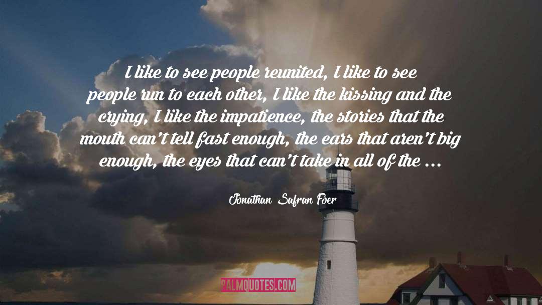 Meant To See Each Other quotes by Jonathan Safran Foer