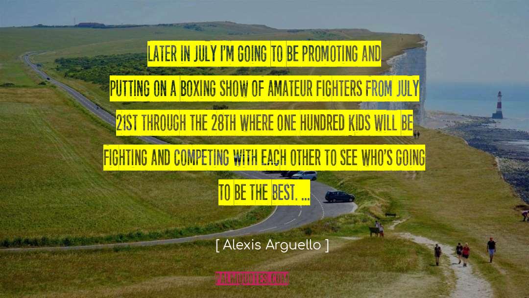 Meant To See Each Other quotes by Alexis Arguello
