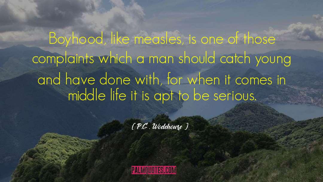 Measles quotes by P.G. Wodehouse