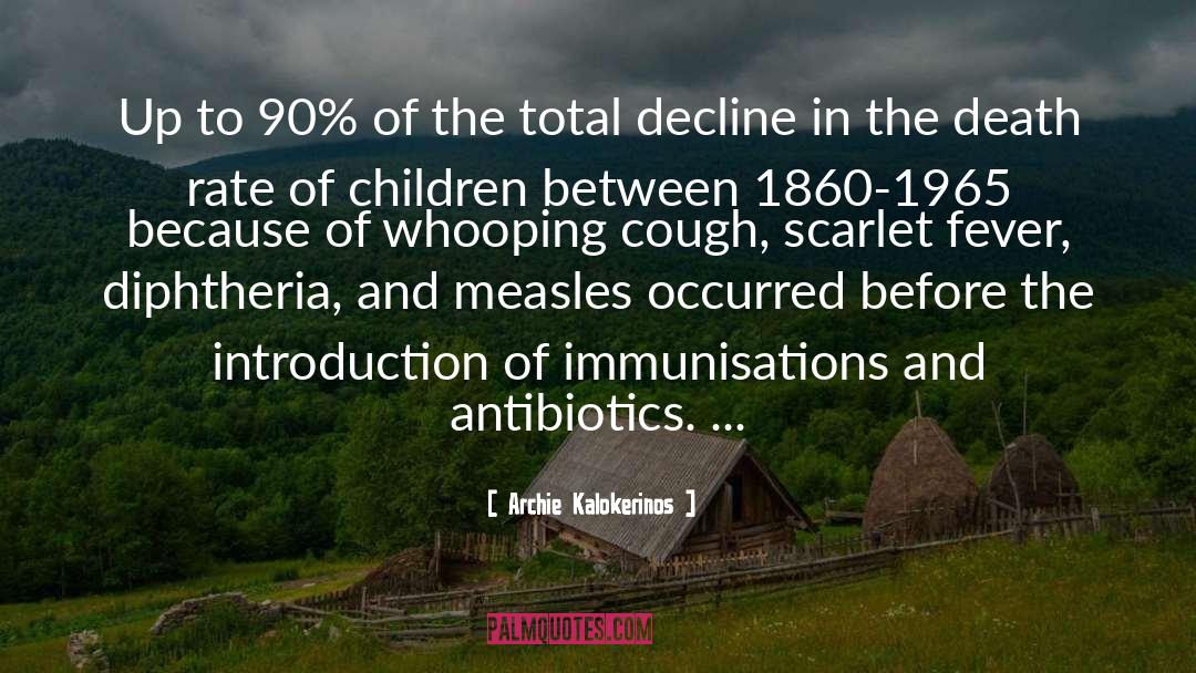 Measles quotes by Archie Kalokerinos