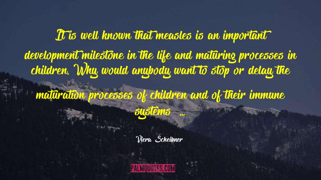Measles quotes by Viera Scheibner