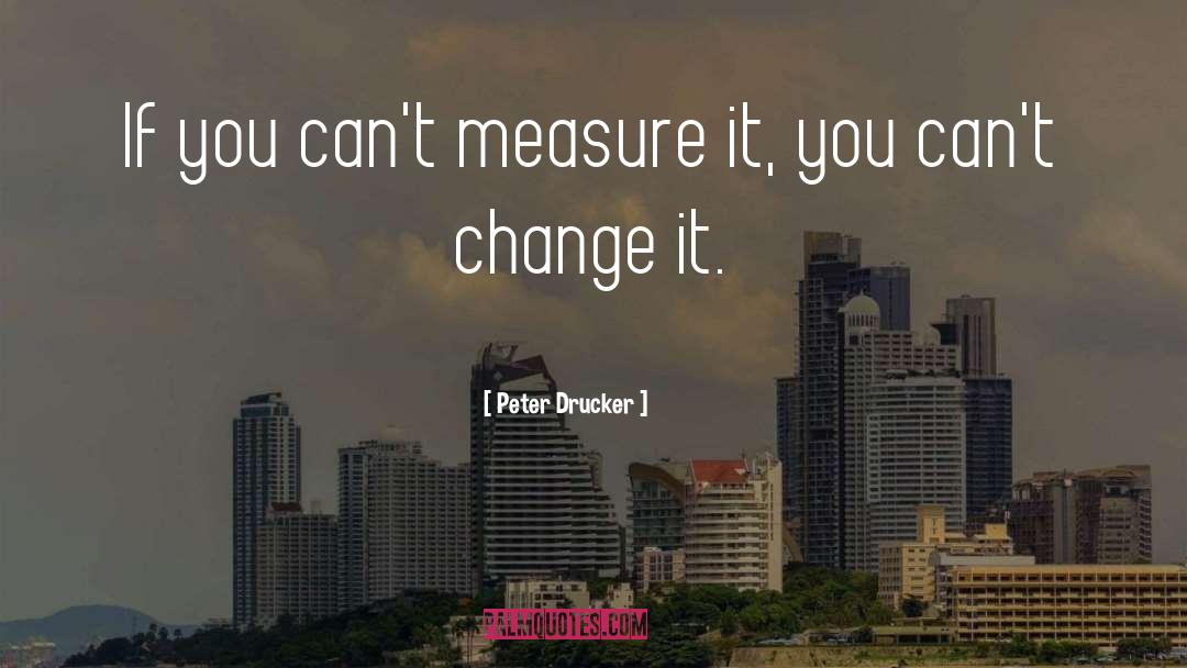 Measure For Measure quotes by Peter Drucker