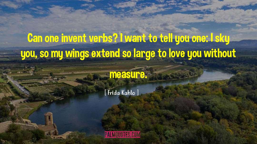 Measure Love quotes by Frida Kahlo