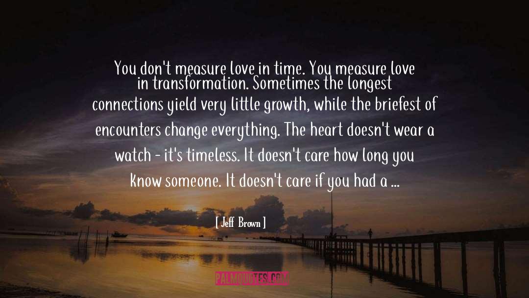 Measure Love quotes by Jeff  Brown