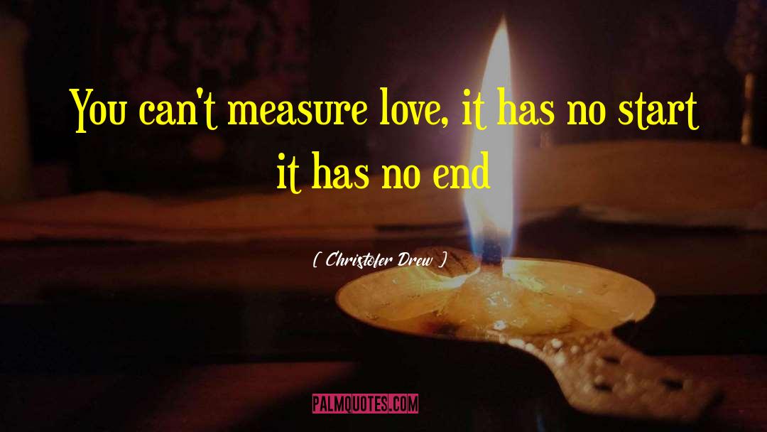 Measure Love quotes by Christofer Drew