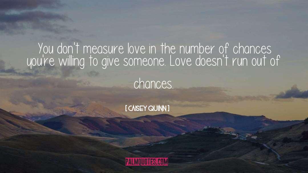Measure Love quotes by Caisey Quinn