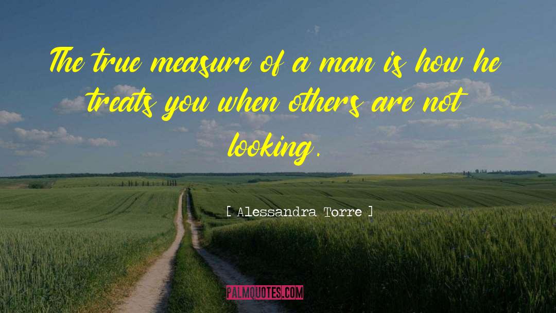 Measure Of A Man quotes by Alessandra Torre