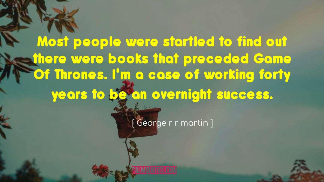 Measure Of Success quotes by George R R Martin