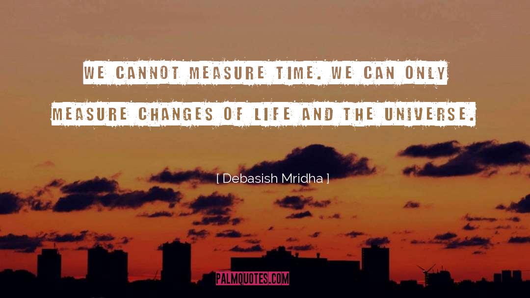 Measure Time quotes by Debasish Mridha