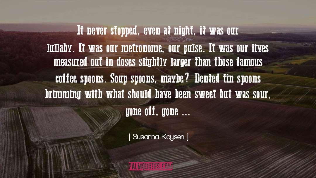 Measured quotes by Susanna Kaysen