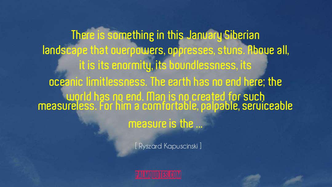 Measureless quotes by Ryszard Kapuscinski