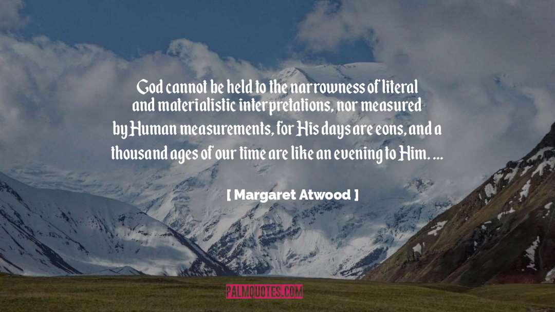 Measurements quotes by Margaret Atwood