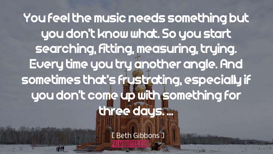 Measuring quotes by Beth Gibbons