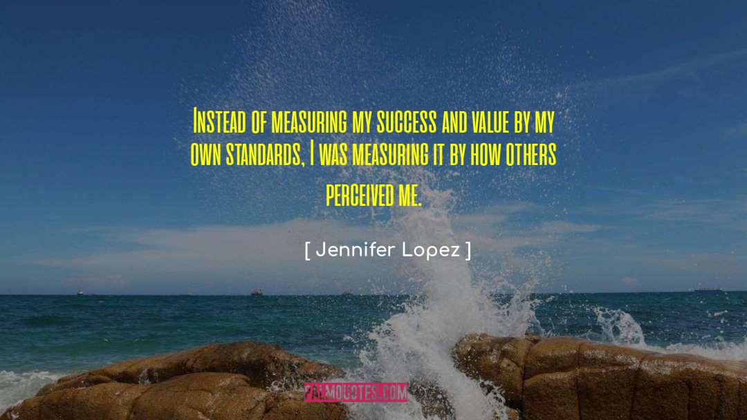 Measuring quotes by Jennifer Lopez