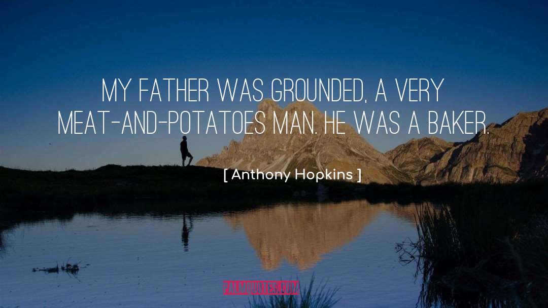 Meat And Potatoes quotes by Anthony Hopkins