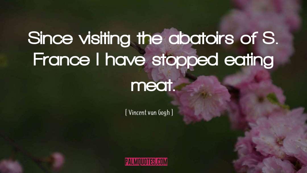 Meat Eating quotes by Vincent Van Gogh