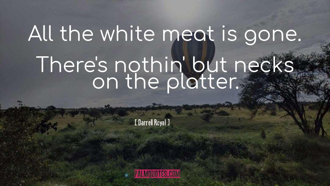 Meat Helmet quotes by Darrell Royal