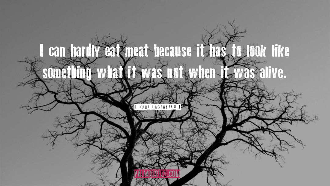 Meat quotes by Karl Lagerfeld