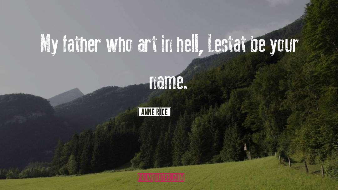 Mebust Name quotes by Anne Rice
