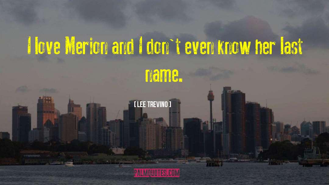 Mebust Name quotes by Lee Trevino