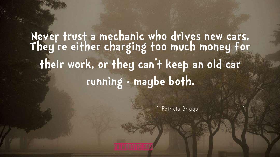 Mechanic quotes by Patricia Briggs