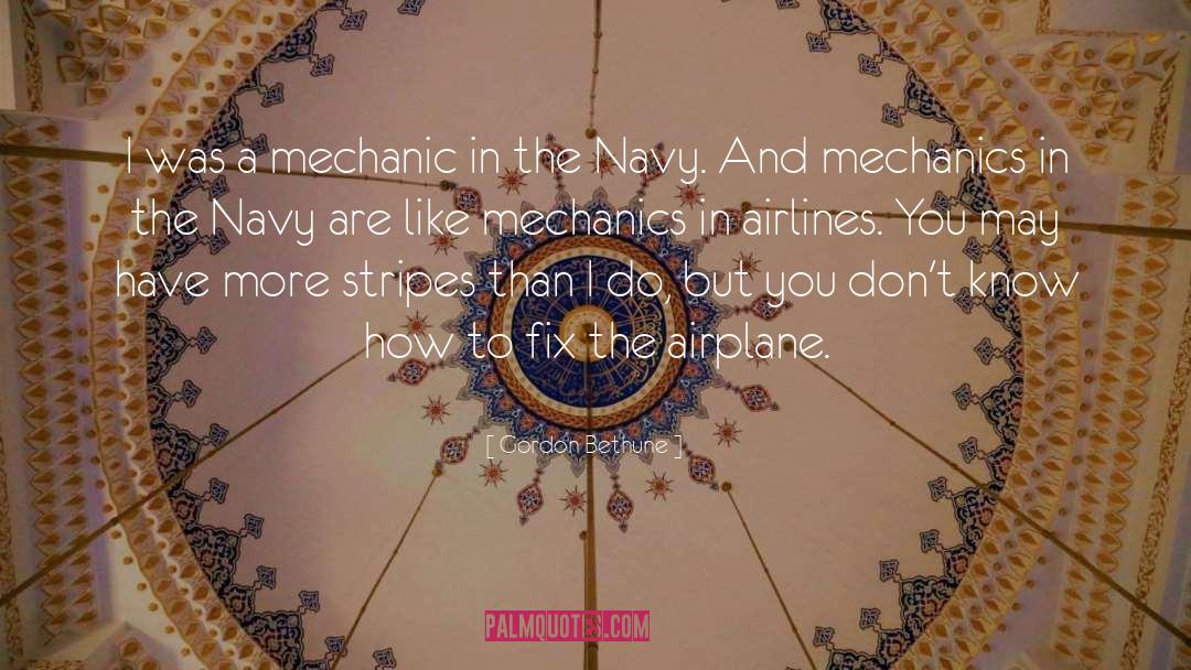 Mechanic quotes by Gordon Bethune