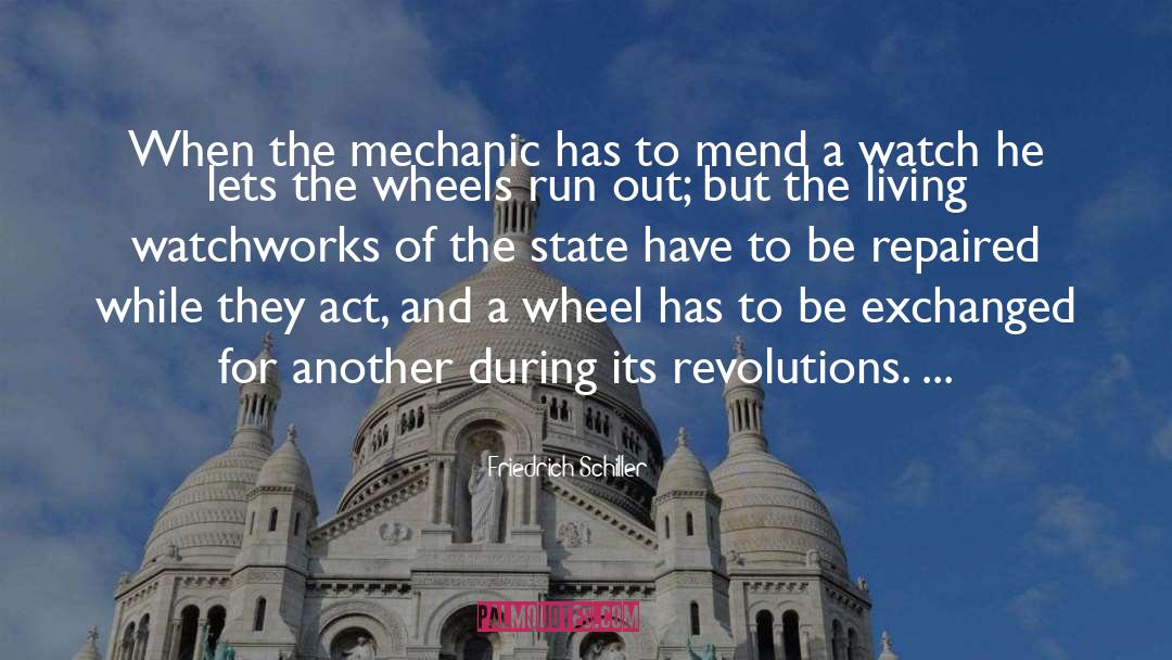Mechanic quotes by Friedrich Schiller