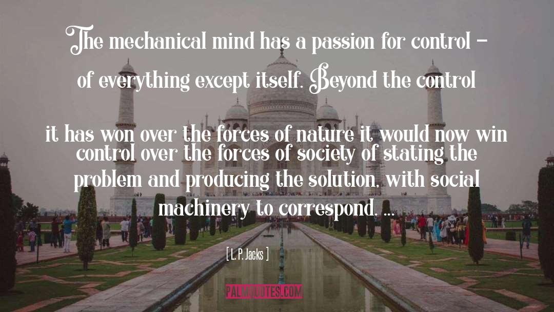 Mechanical Mind quotes by L. P. Jacks