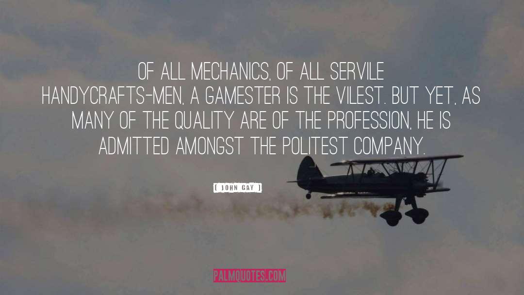 Mechanics quotes by John Gay