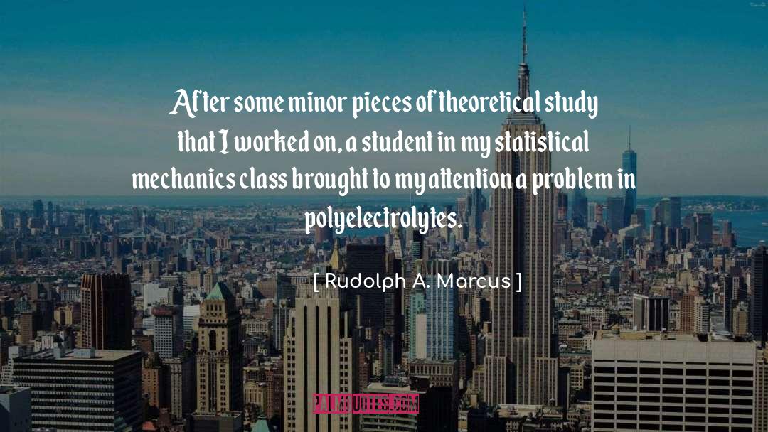 Mechanics quotes by Rudolph A. Marcus