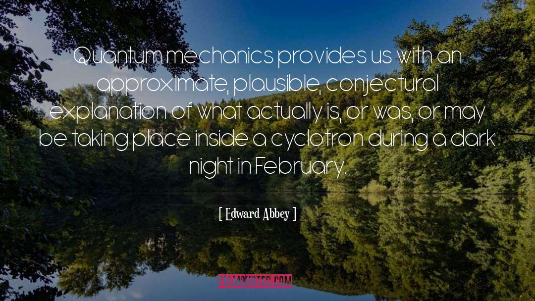 Mechanics quotes by Edward Abbey