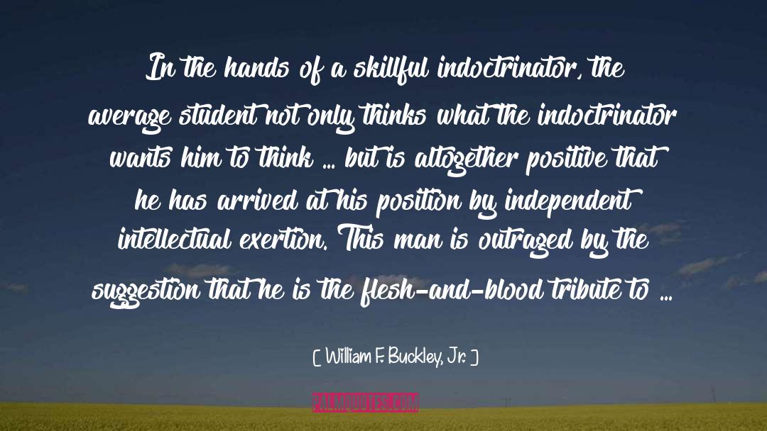 Med Student quotes by William F. Buckley, Jr.