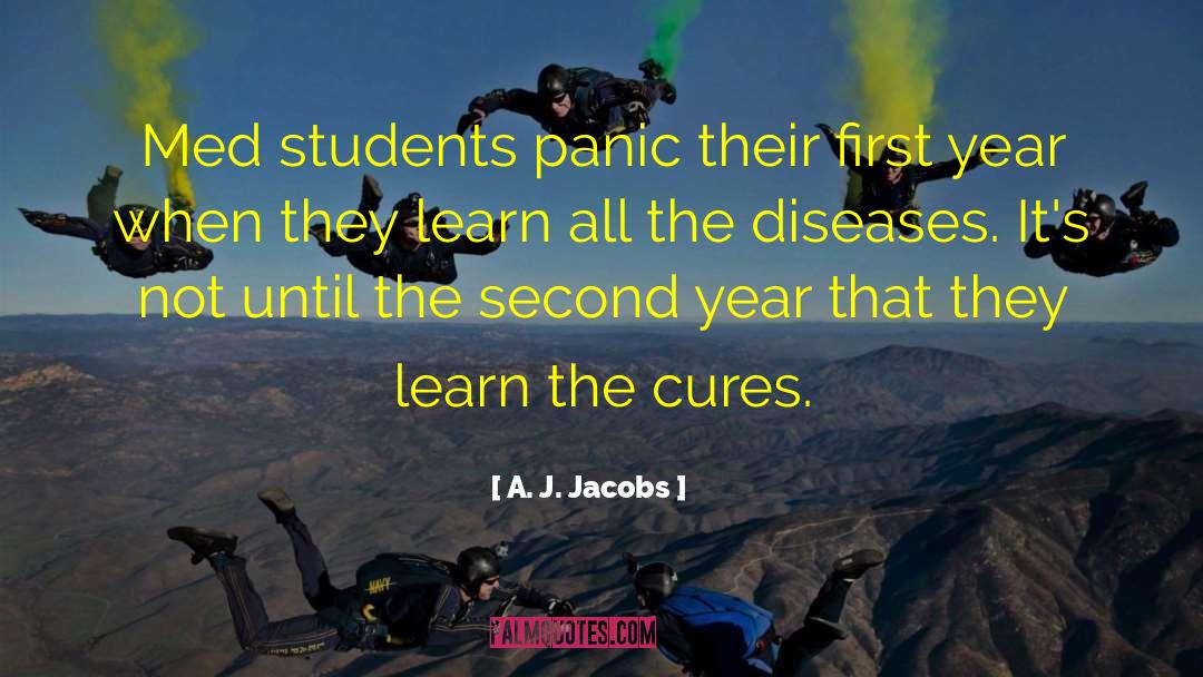 Med Students quotes by A. J. Jacobs