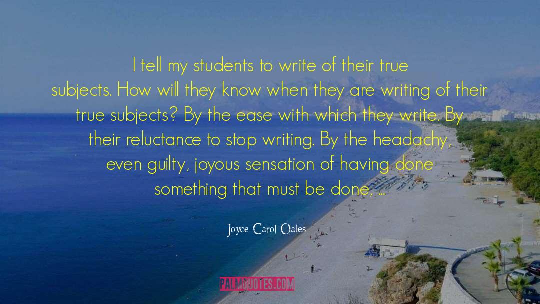 Med Students quotes by Joyce Carol Oates