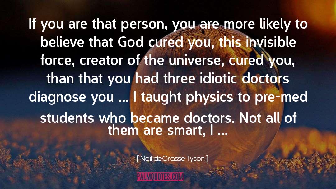 Med Students quotes by Neil DeGrasse Tyson